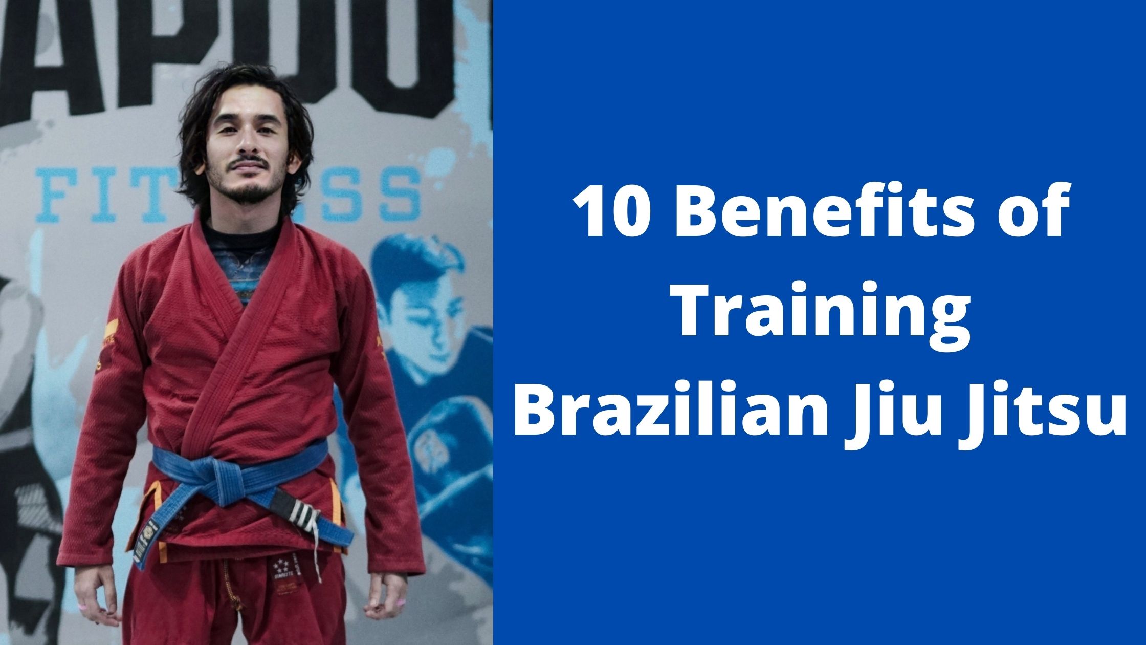 10 Benefits of Training Brazilian Jiu Jitsu: From Self-Defense to Weight Loss and Problem Solving