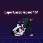 Teknik Lapel Lasso Guard Di Brazilian Jiu Jitsu (BJJ)